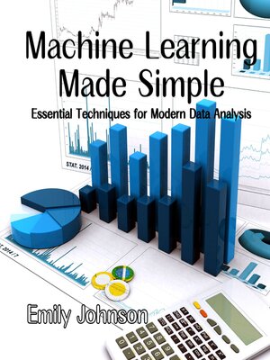 cover image of Machine Learning Made Simple